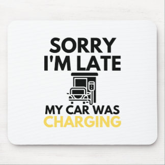Alfombrilla De Ratón Lo siento estoy atrasado mi auto cargaba EV Electr
