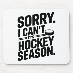 Alfombrilla De Ratón Lo siento, no puedo. Es temporada de hockey, jugad