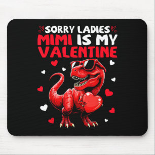 Alfombrilla De Ratón Lo siento señoras Mimi es mi dinosaurio de San Val