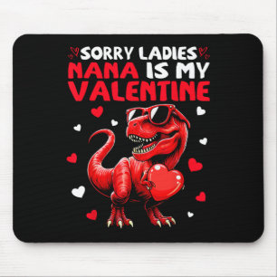 Alfombrilla De Ratón Lo siento señoras Nana es mi dinosaurio de San Val