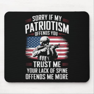 Alfombrilla De Ratón Lo siento si mi patriotismo te ofende Patriótico b