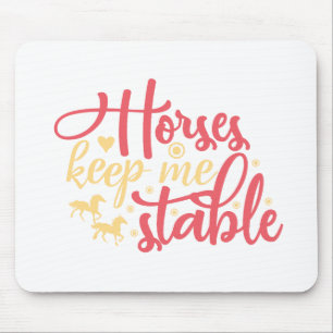 Alfombrilla De Ratón Los caballos me mantienen estable