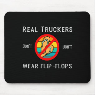 Alfombrilla De Ratón Los camioneros de verdad no usan chanclas