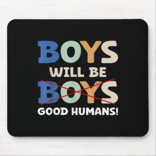 Alfombrilla De Ratón Los chicos aptos serán buenos humanos Hombres Muje