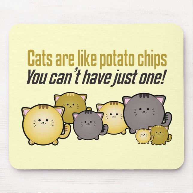 Alfombrilla De Ratón Los gatos son como las patatas fritas... (Frente)
