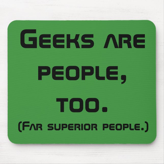 Alfombrilla De Ratón Los Geeks Son Personas, También Mousepad (Frente)