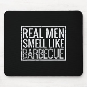 Alfombrilla De Ratón Los hombres de verdad huelen a barbacoa divertido 