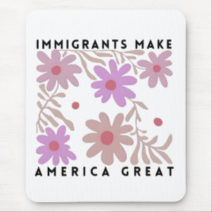 Alfombrilla De Ratón Los inmigrantes hacen de Estados Unidos un gran an