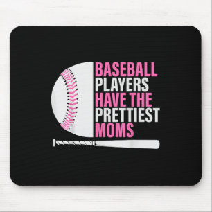 Alfombrilla De Ratón Los Jugadores De Béisbol Tienen Las Madres Más Bon