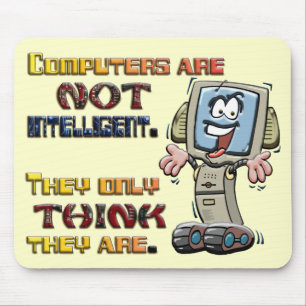 Alfombrilla De Ratón Los ordenadores piensan solamente que son