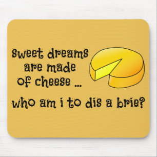 Alfombrilla De Ratón Los sueños dulces se hacen del queso