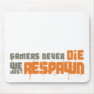 Alfombrilla De Ratón Los videojugadores nunca mueren nosotros apenas