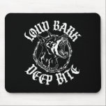 Alfombrilla De Ratón Loud BARK DEEP BITE<br><div class="desc">Loud BARK DEEP BITE</div>