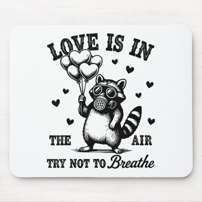Alfombrilla De Ratón Love Is In The Air Try Not To Breathe Fun Raccoon  (Frente)