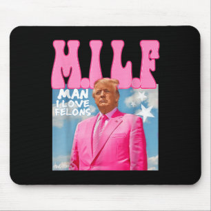 Alfombrilla De Ratón M.i.l.f Man I Love Felons Funny Trump Pink 2024