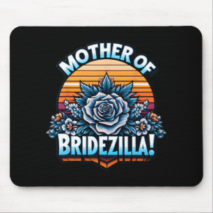 Alfombrilla De Ratón Madre de Bridezilla Madre de la Novia Divertido Mo