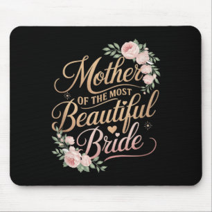 Alfombrilla De Ratón Madre de la Novia Más Hermosa, Boda Novia
