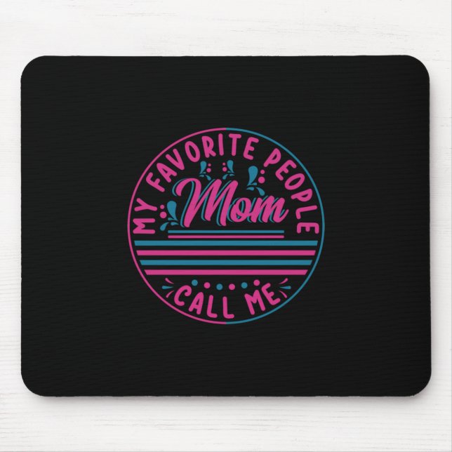 Alfombrilla De Ratón Madre Regalo Mi Mamá Favorita Me Llame (Frente)