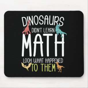 Alfombrilla De Ratón Maestro De Matemáticas Los Dinosaurios No Aprendie