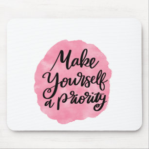 Alfombrilla De Ratón Make Yourself a Priority