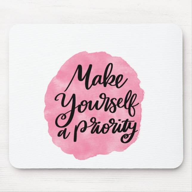 Alfombrilla De Ratón Make Yourself a Priority (Frente)