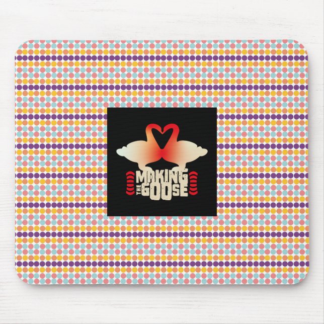 ALFOMBRILLA DE RATÓN MAKING THE GOOSE BY MASANSER PIXELAT (Frente)