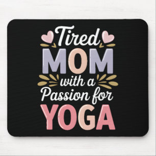 Alfombrilla De Ratón Mamá cansada con un pion para yoga, divertida mamá
