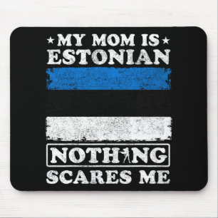 Alfombrilla De Ratón Mamá es estonia, nada me asusta, madre de Estonia