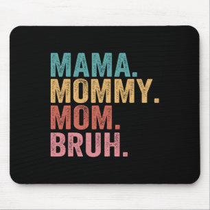 Alfombrilla De Ratón Mamá Mamá Mamá Mamá Bruh Día de la Madre Vintage D