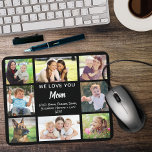 Alfombrilla De Ratón Mamá te ama Collage de fotos negro<br><div class="desc">Dale a la mejor mamá una almohadilla de ratón negro personalizado que disfrutará todo el año con 8 fotos de sus hijos,  familiares,  mascotas,  etc.,  y "Te amamos" o "Te amo". Personalice si se llama "Mamá",  "Mami",  "Mamá",  etc.</div>