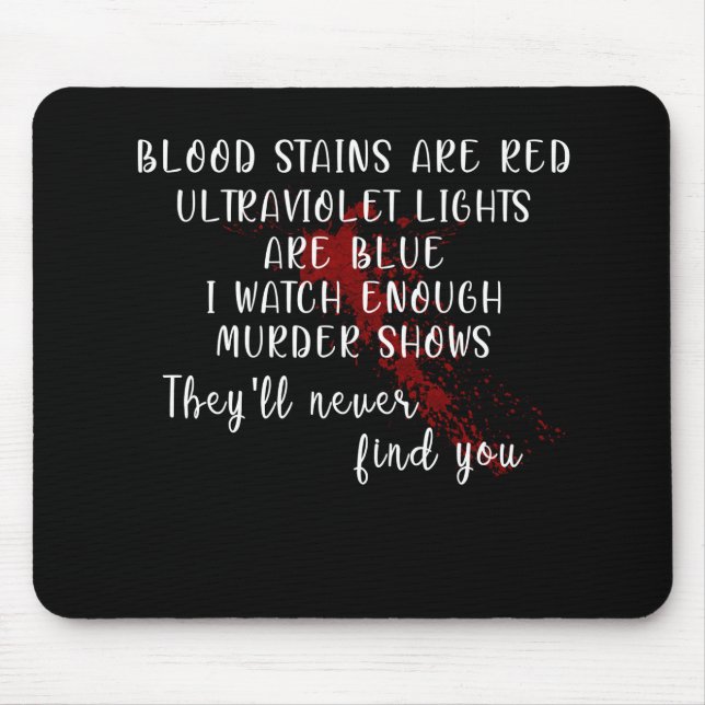 Alfombrilla De Ratón manchas de sangre son rojas, luces ultravioletas s (Frente)