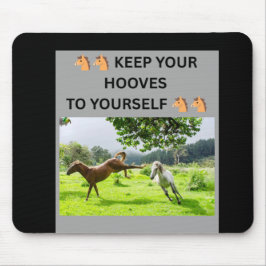 ALFOMBRILLA DE RATÓN 🐴🐴 MANTÉN SUS PEZUÑAS PARA TI MISMO 🐴🐴