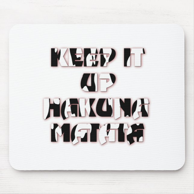 Alfombrilla De Ratón Mantener arriba / Impresión artística de Hakuna Ma (Frente)