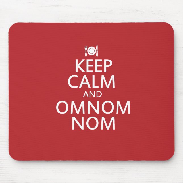 Alfombrilla De Ratón Mantener la calma y Omnom Nom (Frente)