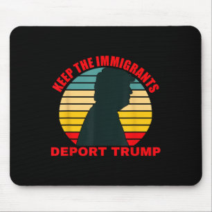 Alfombrilla De Ratón Mantener la deportación de inmigrantes contra Trum