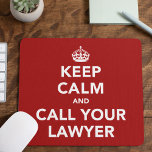 Alfombrilla De Ratón Mantenga la calma y llame a su abogado<br><div class="desc">Mantente tranquilo y llama a tu abogado - ¡un consejo sólido para la mayoría de las situaciones! En el estilo de la célebre "Keep Calm and Carry On poster".</div>