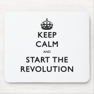 Alfombrilla De Ratón Mantengan La Calma Y Empiecen La Revolución