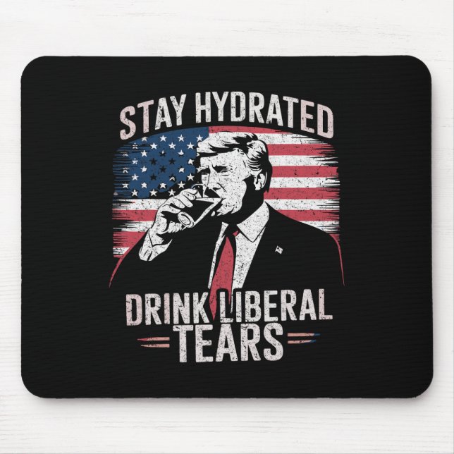 Alfombrilla De Ratón Mantente informado y bebe las lágrimas de los libe (Frente)