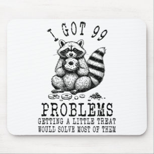 Alfombrilla De Ratón Mapache Divertido, Tengo 99 Problemas Citas Sarcás