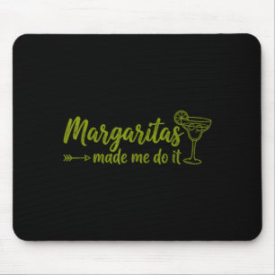 Alfombrilla De Ratón Margaritas Made Me Do It Divertido Cinco de Mayo