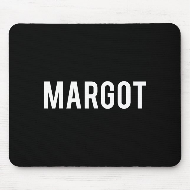 Alfombrilla De Ratón Margot - Cool New Funny Name Fan Gift Tee  (Frente)