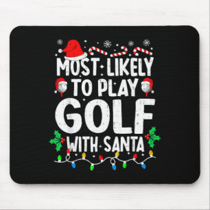 Alfombrilla De Ratón Más Probable Que Juegue Golf Con Santa Divertido P