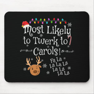Alfombrilla De Ratón Más Probable Que Twerk Para Carols Fa La La La Div