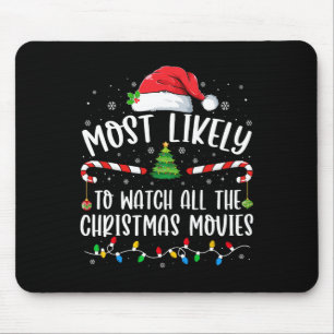 Alfombrilla De Ratón Más Probable Que Vea Todas Las Películas De Navida