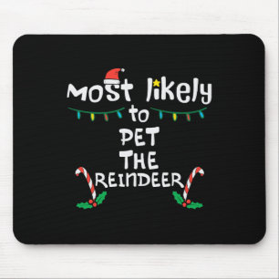 Alfombrilla De Ratón Más probables Navidades de renos Mascotas Navidad