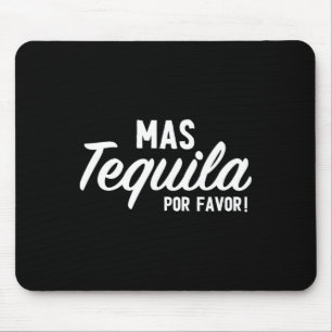 Alfombrilla De Ratón Mas Tequila Por Favor Funny Cinco De Mayo Day Fies