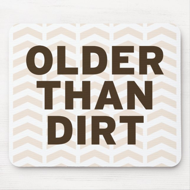 Alfombrilla De Ratón Más viejo que la suciedad (Frente)