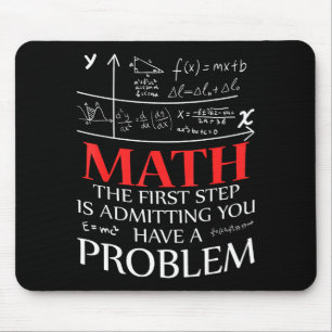 Alfombrilla De Ratón Matemáticas El Primer Paso Es Admitir Que Tienes U