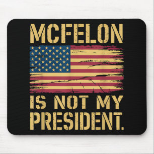 Alfombrilla De Ratón Mcfelon No Es Mi Presidente _3