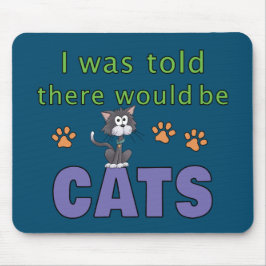 Alfombrilla De Ratón Me dijeron que habría CATS